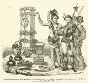Establecimiento francés en Florida, Satouriona muestra al capitán Laudonniere el marcador con las armas de Francia colocado por Jean Ribault en 1562 de French School