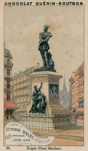 Etienne Dolet, Impresor, 1509-1546, Erigida en Place Maubert