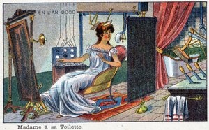 Días futuros: Una visión del siglo XIX del año 2000 - Serie “En el año 2000”: Madame en su tocador (automatizado). Cromolitografía de Villemard