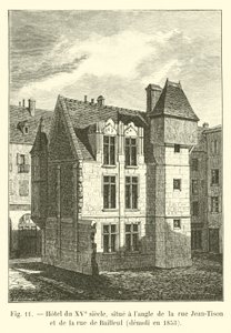 Hotel del siglo XV, situado en la esquina de la rue Jean-Tison y la rue de Bailleul, demolido en 1853 de French School