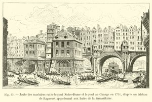 Justa de los marineros entre el puente Notre-Dame y el puente au Change en 1751, según un cuadro de Raguenet perteneciente a los baños de la Samaritana de French School