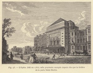 La Ópera, construida en 1781, sala provisional ocupada desde 1802 por el teatro de la puerta Saint-Martin de French School