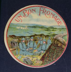 Etiqueta para queso Camembert Un Bon Fromage que representa soldados en las trincheras, 1914-18 de French School