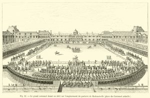 El gran carrusel dado en 1662 en el lugar del parterre de Mademoiselle, plaza del Carrusel actual de French School