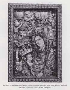 Madonna delle Grazie; figura antigua y reverenciada en toda Italia, atribuida a Giotto, Iglesia de Santa Chiara, en Nápoles de French School
