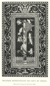 Mosaico Representando los Juegos del Circo, Descubierto en Lyon el 18 de Febrero de 1806