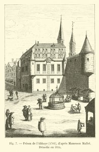 Prisión de la Abadía, 1702, según Manesson Mallet, Demolida en 1854 de French School