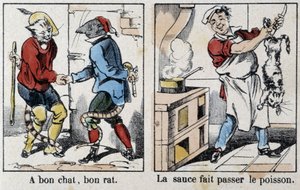 Proverbios en imágenes de Epinal: “Un buen gato, buen ratón” y “La salsa pasa el pescado” - imagen de Epinal, s.f. de French School