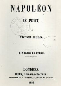 Portada de Napoleón el Pequeño, por Victor Hugo, 6ª edición, publicado por Jeffs, 1852 de French School
