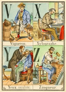 V X Y Z: Vinicultor, Xilógrafo, Ojos (oculista), Zingueur de French School