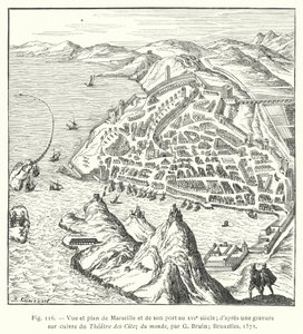 Vista y plano de Marsella y su puerto en el siglo XVI; según un grabado en cobre del Teatro de las Ciudades del mundo, por G Bruin; Bruselas de French School