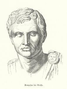 Pompeyo el Grande, soldado y político romano de German School