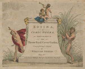 Rosina, una ópera cómica representada en el Theatre Royal, Covent Garden