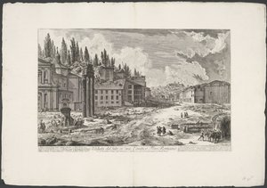 Forum Romanum met de Tempel van Jupiter Stator te Rome Vista del Sitio, donde estaba el antiguo Foro Romano (título sobre objeto) Gezichten op Rome (título de la serie) Vistas de Roma diseñadas y grabadas por el arquitecto Giambattista Piranesi Ve (nez) ia