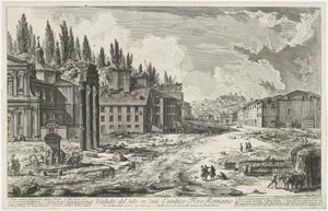 Forum Romanum met de Tempel van Jupiter Stator te Rome Vista del Sitio, donde estaba el antiguo Foro Romano (título sobre objeto) Gezichten op Rome (título de la serie) Vistas de Roma diseñadas y grabadas por el arquitecto Giambattista Piranesi Ve (nez) ia de Giovanni Battista Piranesi