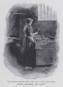 "Una mujer realizando su tarea en un cobertizo parecido a una celda, silenciosa, absorta y sola" de Harold Hume Piffard