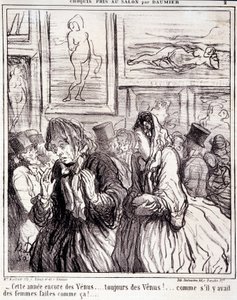 Obra de Honore Daumier (1808-1879). Charivari data de 1865: Serie Bocetos Tomados en el Salón- “Este año otra vez la Venus... ¡siempre la Venus!... ¡como si hubiera mujeres hechas así!” Extracto del periódico “Le Charivari” Dim: 28x28cm. Inv de Honoré Daumier