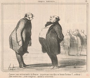 Comme vous arrivez tard a la bourse de Honoré Daumier