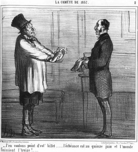No quiero tu boleto... el vencimiento es el 15 de junio y el mundo se acaba el trece!... : serie tomada de “el cometa de 19857”, de Honore Daumier (1808-1879). “Charivari” de Honoré Daumier