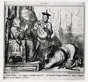 Tchinn Tchinn... ¡Me traes buenas noticias! Te concedo el gran honor de besar el polvo augusto de mis augustos zapatos. En la serie En China, ilustración de Honoré Daumier, publicada en 