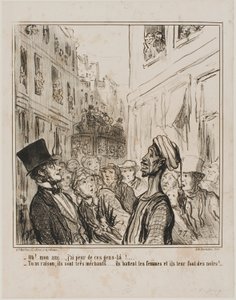 "Oh, amigo mío... Tengo miedo de esa gente de allí. - Y con razón... ¡son bastante viciosos, pegan a sus mujeres y les hacen tener hijos negros!", lámina 101 de Actualités. de Honoré Victorin Daumier