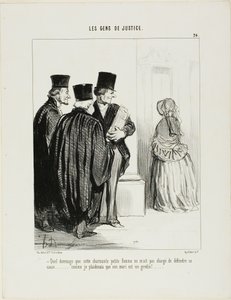 "Qué pena que esta encantadora señorita no me pidiera que presentara su caso [ante el tribunal]... Me encantaría alegar que su marido es un granuja...", lámina 24 de Les Gens De Justice. de Honoré Victorin Daumier