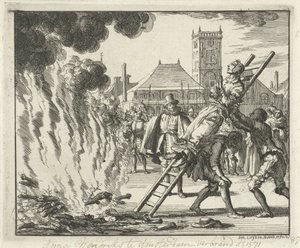 Anneken Hendriks, atada a una escalera, quemada en Ámsterdam, 1571, 1685
