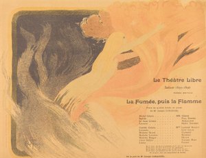 Le Théâtre Libre: La Fumée, puis la Flamme, 1895.