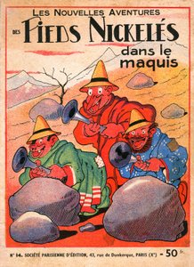portada de un álbum de historietas de Louis Forton (1879-1934): Les Pieds Nickeles dans le maquis (edición de 1949 del volumen 14 de las aventuras del trío). Croquignol, Ribouldingue y Filochard en Córcega. ©Gusman/Leemage de Louis Forton