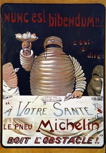 Cartel publicitario del neumático Michelin: Nunc es un bibendum, el neumático Michelin se bebe el obstáculo