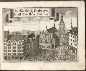 Alemán: Das Rahthauß sambt dem Kreütl. Marckh zu München