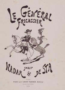 Libro "el general fricassier" de Gaspard Felix Tournachon dit Felix Nadar (1820-1910) y Henri De Sta (1846-1920). Editor Leon Vanier