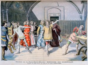 Messire du Guesclin, Théâtre de la Porte Saint-Martin, 1895 de Paul Deroulede