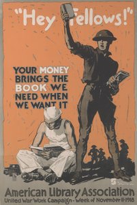 ¡Hola Becarios! Tu dinero nos trae el libro que necesitamos cuando lo queremos. Campaña de la American Library Assocation United War Work, Semana del 11 de noviembre de School American