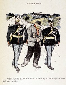 Les Miséreux: Ya sea que matemos o robemos en el campo, siempre estamos en problemas... (Un vagabundo rodeado por 2 gendarmes) - en 