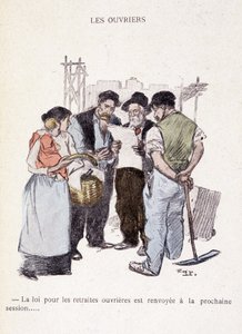 Trabajadores: La ley de pensiones para trabajadores se pospone a la próxima sesión... - en "Dans la vie", por Steinlen 1901