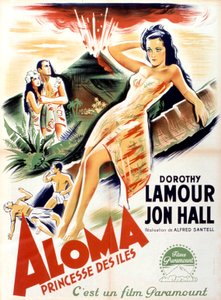 Cartel de la película Aloma de los mares del sur de Alfred Santell con Dorothy Lamour y Jon Hall 1941