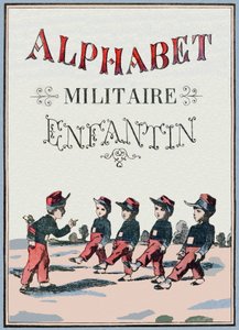 Portada del libro "Alfabeto Militar Infantil". Imágenes de Pont-a-Mousson, circa 1890 de Unbekannt