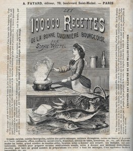 Publicidad para el libro "Las cien mil recetas de la buena cocinera burguesa" de Sophie Wattel (Gran cocina, cocina burguesa, cocina de pequeños hogares, cocina de cocinas extranjeras, pastelería, oficina, confitería, saber vivir, disección