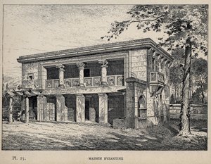 Maison Byzantine (Casa Bizantina) (grabado de 1889 en “Histoire de l