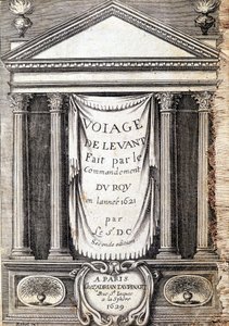 Página de título de “Viaje al Levante hecho por orden del rey en el año 1621”, editado en 1629 (bajo el reinado de Luis XIII El Justo)