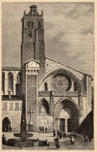 Catedral de Toulouse - Catedral de Saint-Etienne de Toulouse - (Saint Etienne) grabado en “PATRIE” - DESCRIPCIÓN PICTÓRICA DE FRANCIA EN 6 VOLÚMENES POR LUCIEN HUARD - finales del siglo XIX de Unknown artist