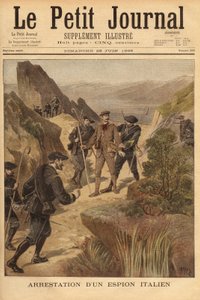 Arresto de un espía italiano, el Capitán Vittorio Ravelli, por el 23º Batallón de Cazadores Alpinos, al norte del departamento de los Alpes Marítimos. Grabado en "Le petit journal" 28/06/1896. Colección de Selva. de Unknown artist
