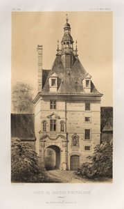 Arquitectura Pintoresca o Monumentos del Siglo XV. y XVI. Siglos: Castillos de Francia de los Siglos XV y XVI: Pl. 85, Porte du Château d