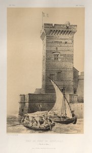 Arquitectura Pintoresca o Monumentos del Siglo XV. y XVI. Siglos: Castillos De Francia De Los Siglos XV Y XVI: Pl. 34, Torre Del Puerto De Marsella (Bouches Du Rhône) de Victor Petit