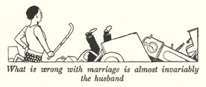 Lo que está mal con el matrimonio es casi siempre el marido