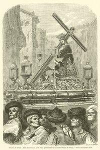 Un paso, en Sevilla, Jesús Nazareno del Gran Poder, procesiones de la Semana Santa, en Sevilla de Gustave after Dore