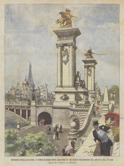 Exposición Mundial de París, el nuevo grandioso puente Alejandro III que conduce desde la entrada de Achille Beltrame