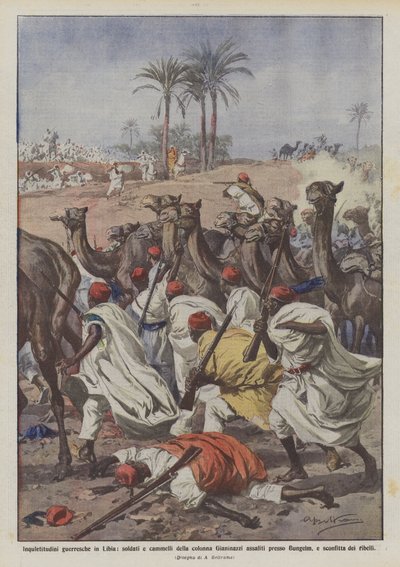 Inquietudes bélicas en Libia, soldados y camellos de la columna Gianinazzi asaltados cerca de de Achille Beltrame