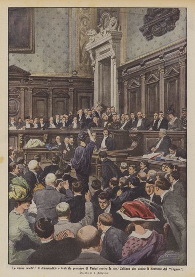 Causas célebres, el dramático y teatral juicio de París contra la señora Caillaux que mató de Achille Beltrame
